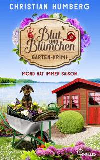 Blut und Blümchen - Mord hat immer Saison - Christian Humberg - E-Book