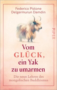 Vom Glück, ein Yak zu umarmen - Federico Pistone - E-Book
