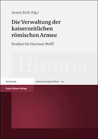 Die Verwaltung der kaiserzeitlichen römischen Armee -  - E-Book