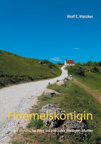 Himmelskönigin - Wolf E. Matzker - E-Book