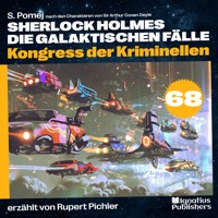 Kongress der Kriminellen (Sherlock Holmes - Die galaktischen Fälle, Folge 68) - Sir Arthur Conan Doyle - Hörbuch