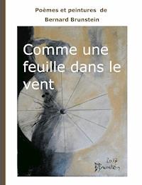 Comme une feuille dans le vent - Bernard Brunstein - E-Book