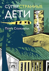 Суперстранные дети - Петра Соукупова - E-Book