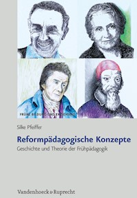 Reformpädagogische Konzepte - Silke Pfeiffer - E-Book