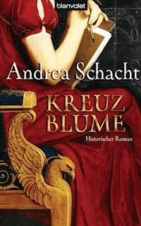 Kreuzblume - Andrea Schacht - E-Book