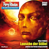 Perry Rhodan 3087: Lausche der Stille! - Oliver Fröhlich - Hörbuch