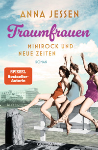 Traumfrauen. Minirock und neue Zeiten - Anna Jessen - E-Book