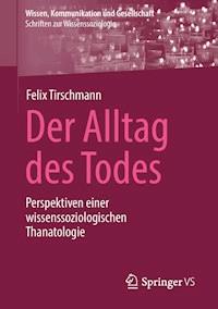 Der Alltag des Todes - Felix Tirschmann - E-Book