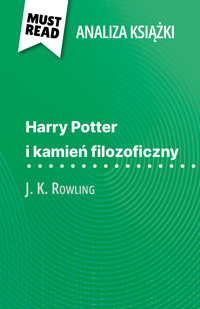 Harry Potter i kamień filozoficzny książka J. K. Rowling (Analiza książki) - Lucile Lhoste - E-Book