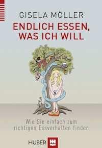 Endlich essen, was ich will - Gisela Möller - E-Book