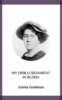 My Disillusionment in Russia - Emma Goldman - kostenlos E-Book