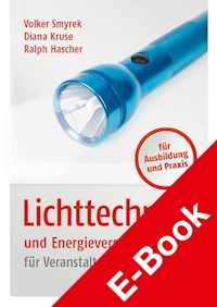 Lichttechnik und Energieversorgung - Volker Smyrek - E-Book