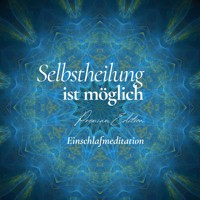 Selbstheilung aktivieren - Einschlafmeditation (Premium Edition) - Patrick Lynen - Hörbuch