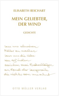 Mein Geliebter, der Wind - Elisabeth Reichart - E-Book