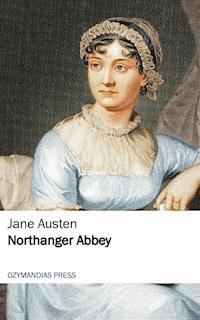 Northanger Abbey - Jane Austen. - E-Book