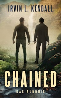 Chained: Das Bündnis - Irvin L. Kendall - E-Book