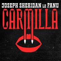 Carmilla - Sheridan Le Fanu - Hörbuch