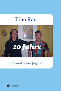 20 Jahre - Tino Rau - E-Book