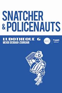 Ludothèque n°6 : Snatcher & Policenauts - Mehdi Debbabi-Zourgani - E-Book