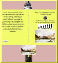 Charles Darwin: Die Abstammung des Menschen und die geschlechtliche Zuchtwahl - Charles Darwin. - E-Book