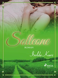 Solleone. Eine Geschichte von Liebe und Tod - Isolde Kurz - E-Book