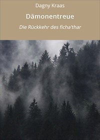 Dämonentreue - Dagny Kraas - E-Book