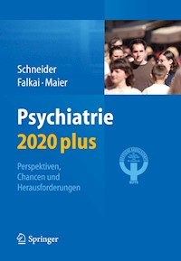 Psychiatrie 2020 plus - Frank Schneider - E-Book