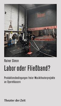 Labor oder Fließband? - Rainer Simon - E-Book