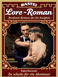 Lore-Roman 118 - Regina Rauenstein - E-Book