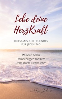 Lebe deine HerzKraft - Inga Dalhoff - E-Book