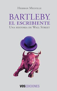 Bartleby, el escribiente - Herman Melville. - E-Book