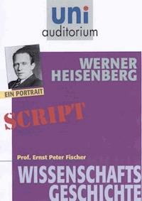Werner Heisenberg - Ernst Peter Fischer - E-Book