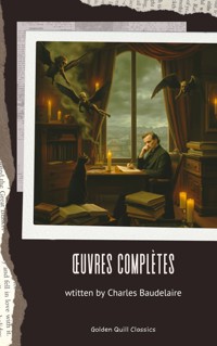 Œuvres complètes - Charles Baudelaire. - E-Book
