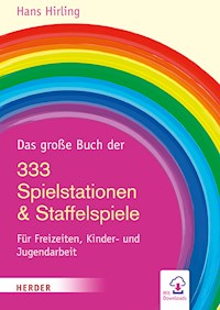 Das große Buch der 333 Spielstationen & Staffelspiele - Hans Hirling - E-Book
