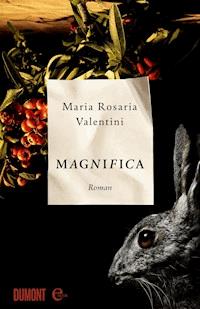 Magnifica - Maria Rosaria Valentini - E-Book