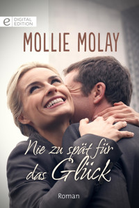 Nie zu spät für das Glück - Mollie Molay - E-Book