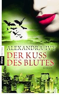 Der Kuss des Blutes - Alexandra Ivy - E-Book