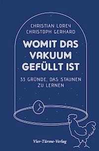 Womit das Vakuum gefüllt ist - Christoph Gerhard - E-Book