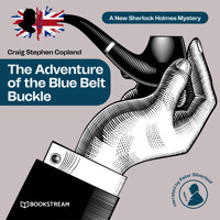 The Adventure of the Blue Belt Buckle - A New Sherlock Holmes Mystery, Episode 9 (Unabridged) - Sir Arthur Conan Doyle - Hörbuch