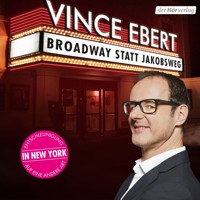 Broadway statt Jakobsweg - Vince Ebert - Hörbuch