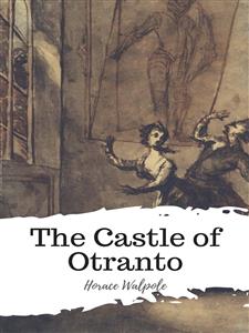 The Castle of Otranto - Horace Walpole - E-Book