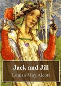 Jack and Jill - Louisa May Alcott - E-Book
