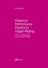 Historical Performance Practice in Organ Playing (with music book) - Jon Laukvik - E-Book