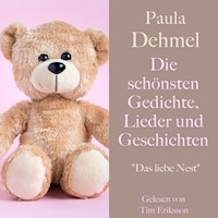 Paula Dehmel: Die schönsten Gedichte, Lieder und Geschichten für Kinder - Paula Dehmel - Hörbuch