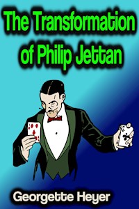 The Transformation of Philip Jettan - Georgette Heyer - E-Book