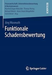 Funktionale Schadensbewertung - Jörg Wasmuth - E-Book