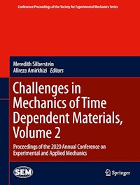 Challenges in Mechanics of Time Dependent Materials, Volume 2 - - E-Book
