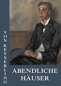 Abendliche Häuser - Eduard von Keyserling - E-Book