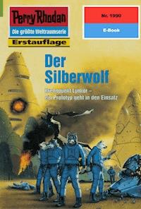 Perry Rhodan 1990: Der Silberwolf - Arndt Ellmer - E-Book