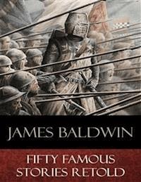 Fifty Famous Stories Retold - James Baldwin - E-Book